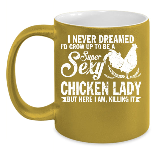 I'd Grow Up Yo Be A Chicken Lady Coffee Mug, Beautiful Lady Coffee Cup