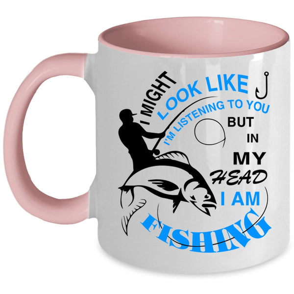 Love Fishing Coffee Mug, In My Head I Am Fishing Accent Mug