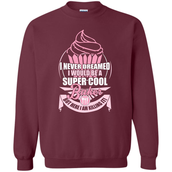 Coolest Baker T Shirt, I Am A Baker Sweatshirt