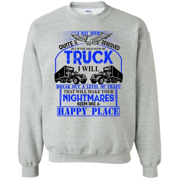Coolest Truck Driver T Shirt, Mess With My Truck Sweatshirt