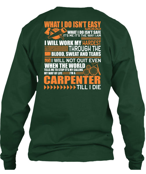 I'm A Carpenter T Shirt, Work My Hardest T Shirt