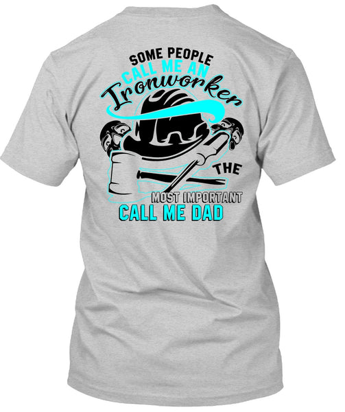 Call Me An Ironworker T Shirt, I Love Ironworker T Shirt