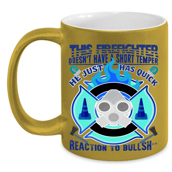Awesome Coffee Mug, This Firefighter Dosen't Have A Short Temper Accent Mug