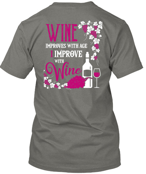 Wine Improves With Age T Shirt, I Improve With Wine T Shirt