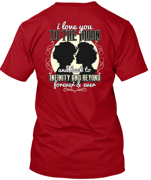 I Love You To The Moon And Back T Shirt, Being A Husband T Shirt