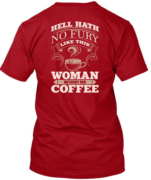 Woman Without Her Coffee T Shirt, My Favorite T Shirt