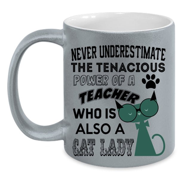 Who Is Also A Cat Lady Coffee Mug, The Power Of A Teacher Accent Mug