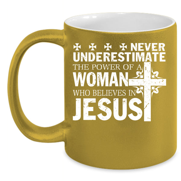Woman Believes In Jesus Coffee Mug, Cool Woman Coffee Cup
