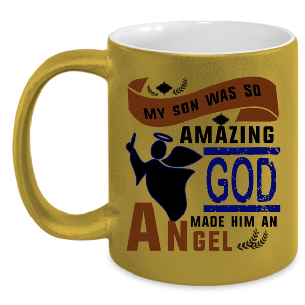 God Made Him An Angel Coffee Mug, My Son Was So Amazing Accent Mug