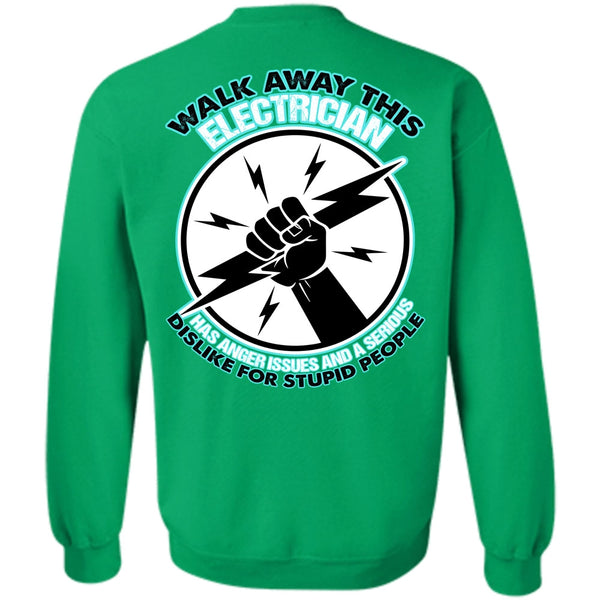 I Love Electrician T Shirt, Walk Away This Electrician Sweatshirt