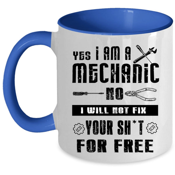 Awesome Mechanics Coffee Mug, I Am A Mechanic Accent Mug
