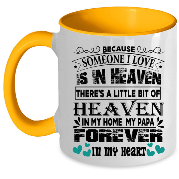 My Papa Coffee Mug, Someone I Love Is In Heaven Accent Mug
