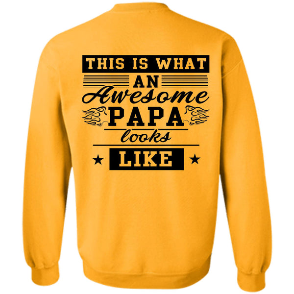 Being A Father T Shirt, This Is What An Awesome Papa Looks Like Sweatshirt