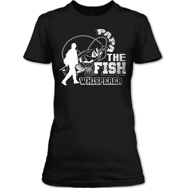Papa The Fish Whisperer T Shirt, Coolest Hooker T Shirt
