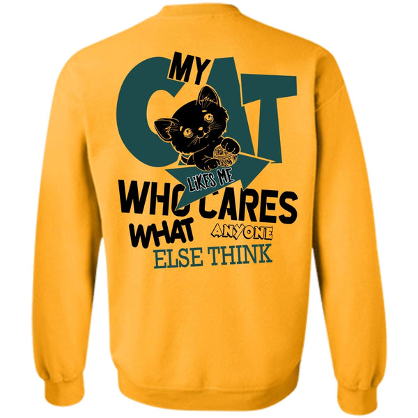 I Love My Cat T Shirt, My Cat Likes Me Who Cares Sweatshirt