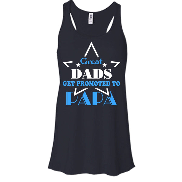 Great Dads Get Promoted To Papa Shirt, Father's Day Shirt