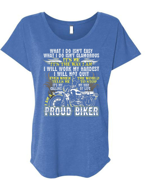 I Am A Proud Biker T Shirt, I Will Work My Hardest T Shirt, Cool Shirt (Ladies' Triblend Dolman Sleeve)