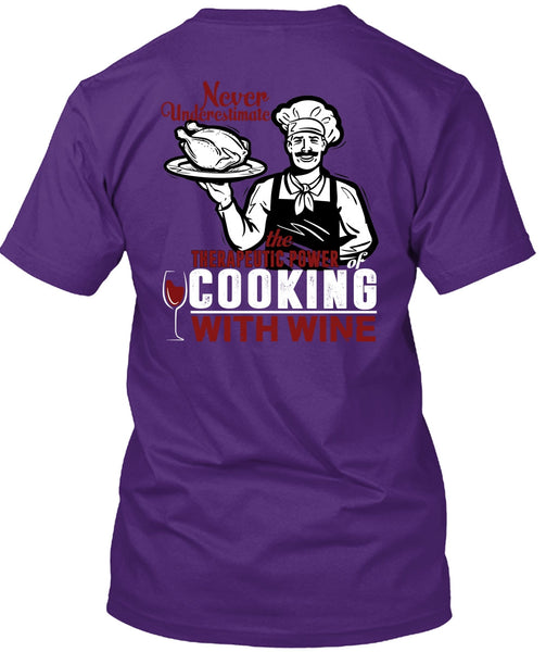 Cooking With Wine T Shirt, Being A Cooker T Shirt