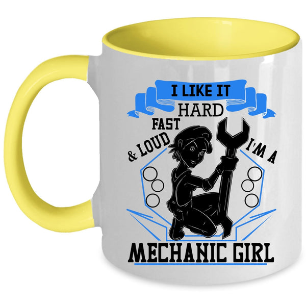 Cool Gift For Mom Coffee Mug, I'm A Mechanic Girl Accent Mug