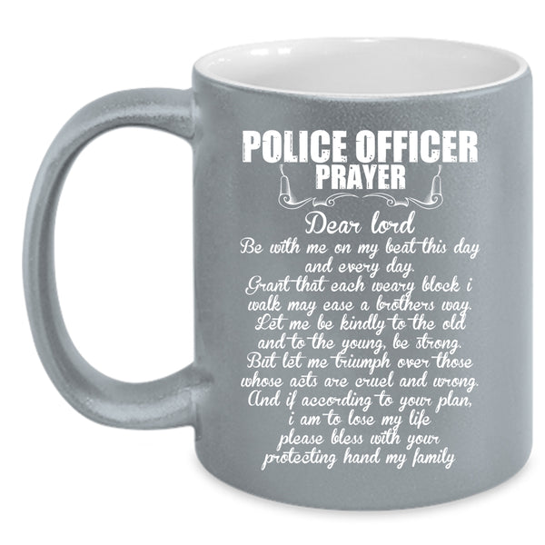 Police Officer Prayer Coffee Mug, Best Gift For Police Officer Coffee Cup