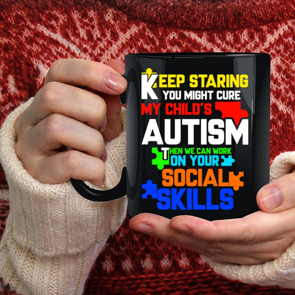 You Might Cure My Child's Autism Coffee Mug, Cute Autism Mom Coffee Cup