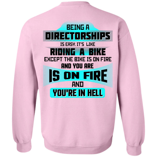 Being A Directorships T Shirt, Being A Directorships Is Easy Sweatshirt
