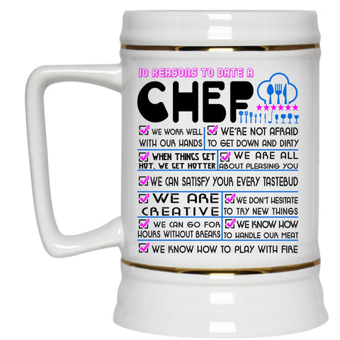 Cute Gift For Girlfriend Beer Stein 22oz, 10 Reasons To Date A Chef Beer Mug