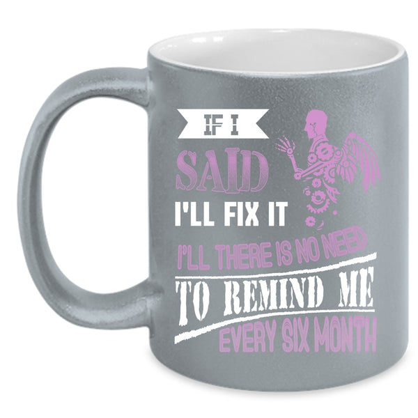 If I said I'll Fix It Coffee Mug, Awesome Mechanics Coffee Cup