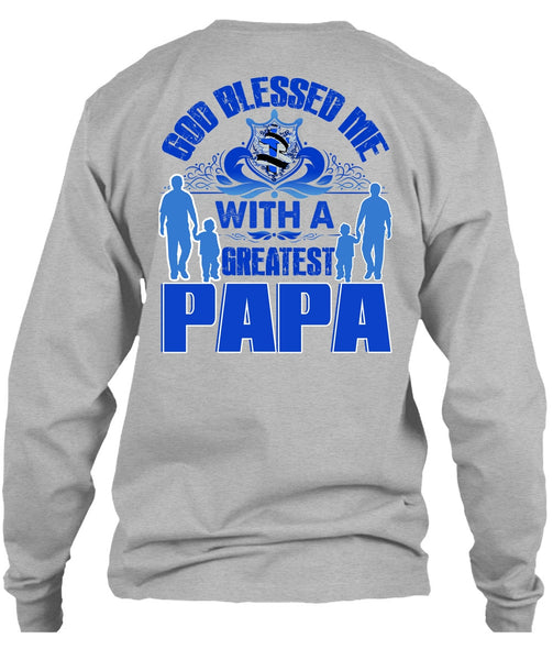 God Blessed Me With A Greatest Papa T Shirt, I Love Papa T Shirt