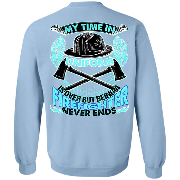 Like Mechanic T Shirt, Being A Firefighter Sweatshirt