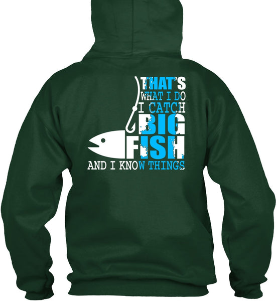 I Catch Big Fish T Shirt, Being A Fisher T Shirt