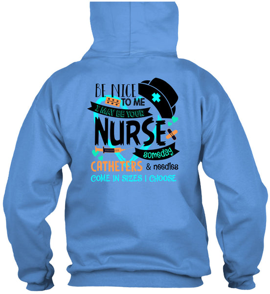 I May Be Your Nurse Someday Catheters T Shirt, Being A Nurse T Shirt