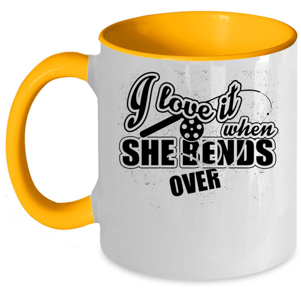 Funny Fishing Coffee Mug, I Love It When She Bends Over Accent Mug