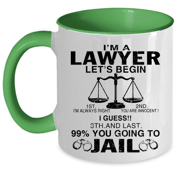 Funny Gift For Lawyer Coffee Mug, I'm A Lawyer Accent Mug