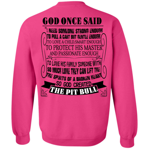 I Love My Dogs T Shirt, God Created The Pit Bull Sweatshirt
