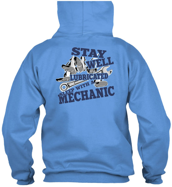 Stay Well Lubricated Sleep With A Mechanic T Shirt, I Love Mechanic T Shirt