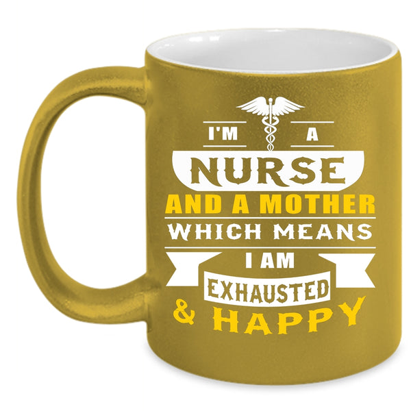 I'm A Nurse And A Mother Coffee Mug, Awesome Nurse Mom Coffee Cup