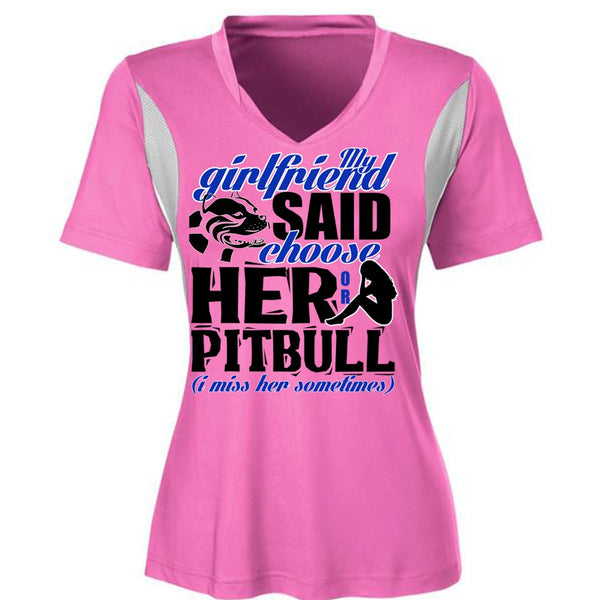 My Girlfriend Said Choose Her Or Pit Bull T Shirt, I Love Pit Bull T Shirt