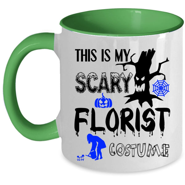 Funny Florist Coffee Mug, This Is My Scary Florist Costume Accent Mug