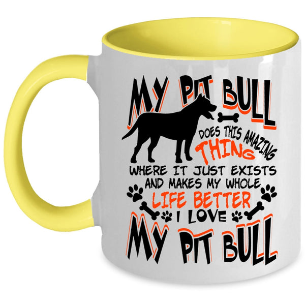 I Love My Pit Bull Coffee Mug, My Pitbull Does This Amazing Thing Accent Mug