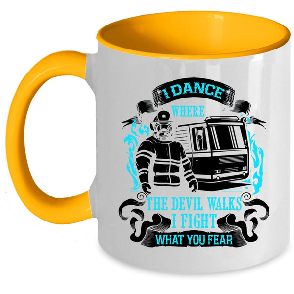 Funny Firefighter Coffee Mug, I Dance Where The Devil Walks Accent Mug