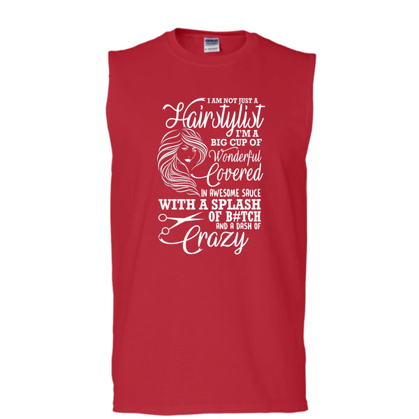 I'm Not Just A Hairstylist T Shirt, I'm Big Cup Of Wonderful Tank Top (Men's Cotton Sleeveless)