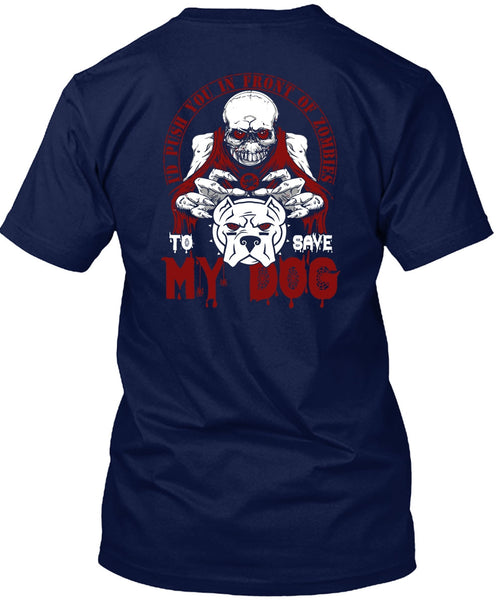 To Save My Dog T Shirt, My Favorite T Shirt