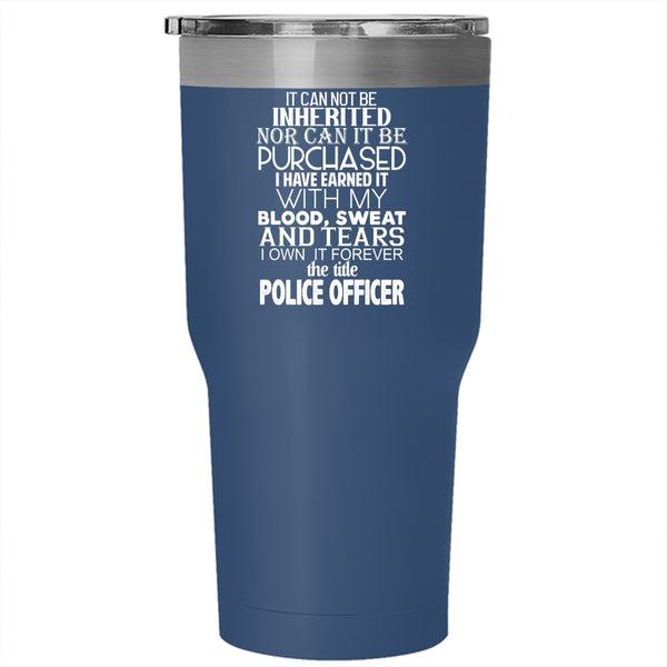 The Title Police Officer Tumbler 30 oz Stainless Steel, Awesome Police Officer Travel Mug