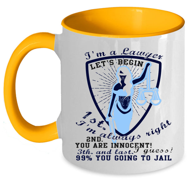 I'm Always Right Coffee Mug, I'm A Lawyer Accent Mug