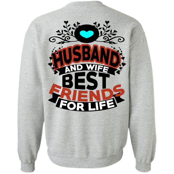 Being A Husband T Shirt, Husband And Wife Best Friends For Life Sweatshirt