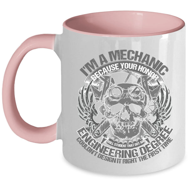 Awesome Gift For Mechanics Coffee Mug, I'm A Mechanic Accent Mug
