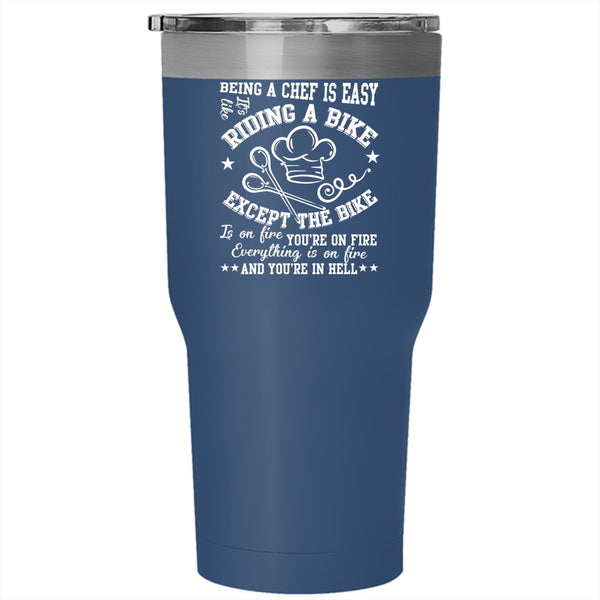 Being A Chef Is Easy Tumbler 30 oz Stainless Steel, Cute Gift For Chef Travel Mug