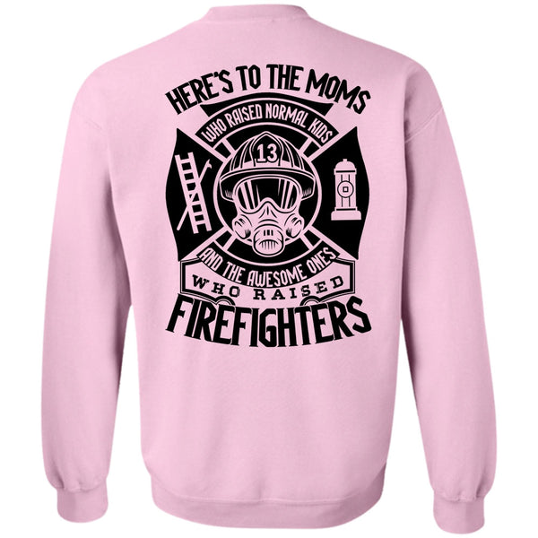 I Love Firefighter T Shirt, Who Raised Firefighters Sweatshirt