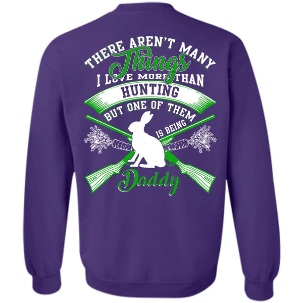 Being A Daddy T Shirt, Calls Me A Hunter Sweatshirt